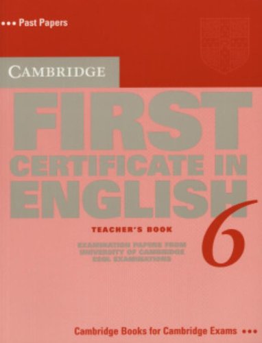 Beispielbild fr Cambridge First Certificate in English 6 Teacher's Book: Examination Papers from the University of Cambridge ESOL Examinations (Fce Practice Tests) zum Verkauf von medimops