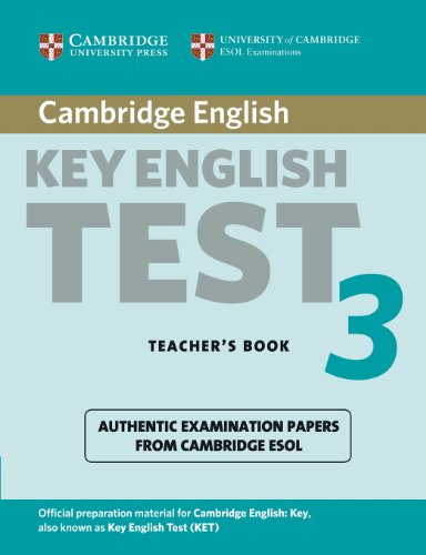 Imagen de archivo de Cambridge Key English Test 3 Teacher's Book: Examination Papers from the University of Cambridge ESOL Examinations (KET Practice Tests) a la venta por AMM Books