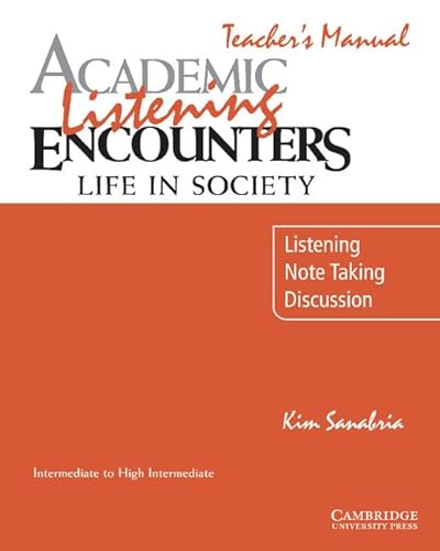 Stock image for Academic Listening Encounters Life in Society: Listening, Note Taking, Discussion Teacher's Manual for sale by Phatpocket Limited