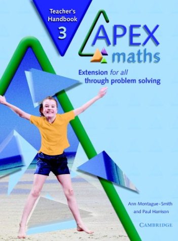 Apex Maths 3: Extension for All Through Problem Solving : Year 3 / Primary 4 (9780521754910) by Montague-Smith, Ann; Harrison, Paul