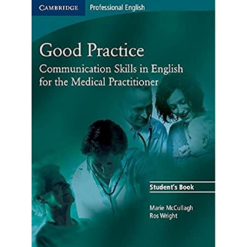 9780521755900: Good Practice Student's Book: Communication Skills in English for the Medical Practitioner (Cambridge Professional English) - 9780521755900