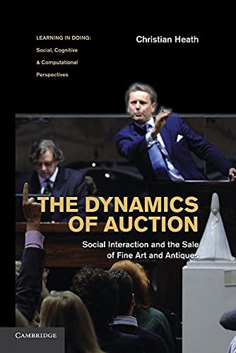 9780521756426: The Dynamics of Auction: Social Interaction and the Sale of Fine Art and Antiques
