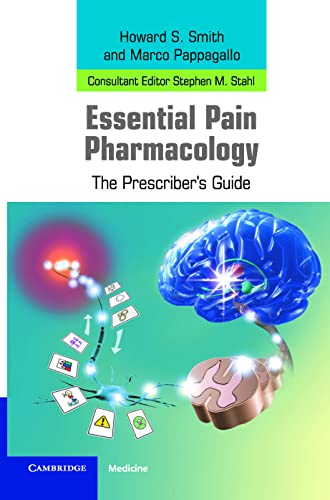 9780521759106: Essential Pain Pharmacology: The Prescriber's Guide