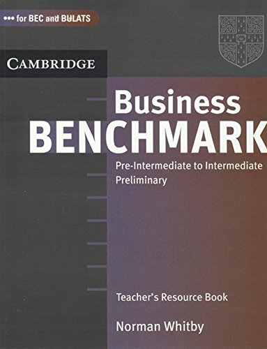 Business Benchmark Pre-Intermediate to Intermediate Preliminary Teacher`s Resource Book for BEC a...