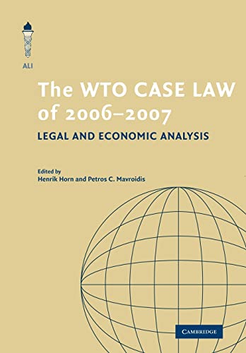 Stock image for The WTO Case Law of 2006?7 (The American Law Institute Reporters Studies on WTO Law) for sale by Lucky's Textbooks