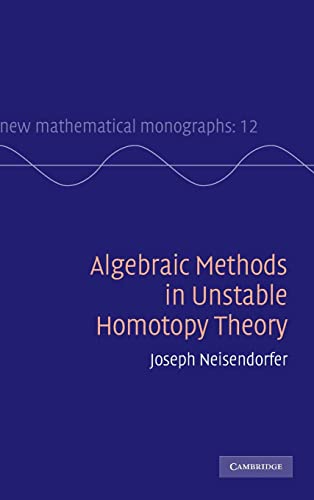 9780521760379: Algebraic Methods in Unstable Homotopy Theory (New Mathematical Monographs, Series Number 12)