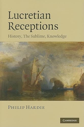 9780521760416: Lucretian Receptions Hardback: History, the Sublime, Knowledge
