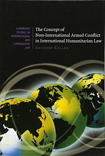 9780521760485: The Concept of Non-International Armed Conflict in International Humanitarian Law: 66 (Cambridge Studies in International and Comparative Law, Series Number 66)