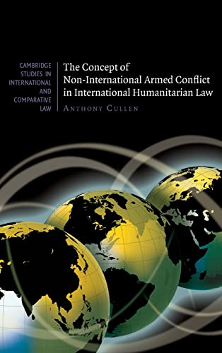 9780521760485: The Concept of Non-International Armed Conflict in International Humanitarian Law