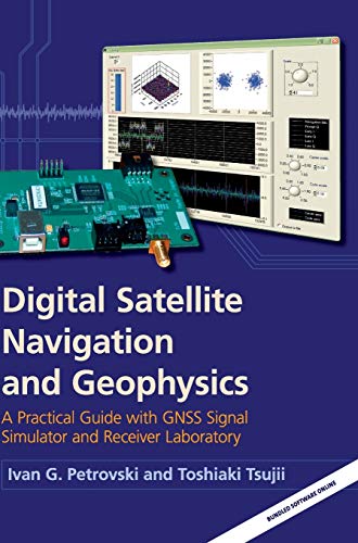 9780521760546: Digital Satellite Navigation and Geophysics: A Practical Guide with GNSS Signal Simulator and Receiver Laboratory