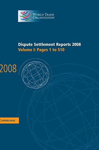 Imagen de archivo de Dispute Settlement Reports 2008: Volume 1, Pages 1-510 a la venta por Brook Bookstore On Demand