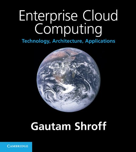 Beispielbild fr Enterprise Cloud Computing: Technology, Architecture, Applications zum Verkauf von Cambridge Rare Books