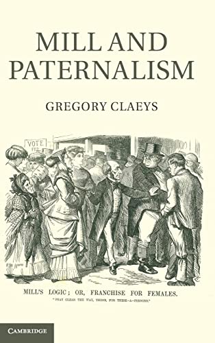 Mill and Paternalism (9780521761086) by Claeys, Gregory