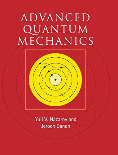 9780521761505: Advanced Quantum Mechanics Hardback: A Practical Guide