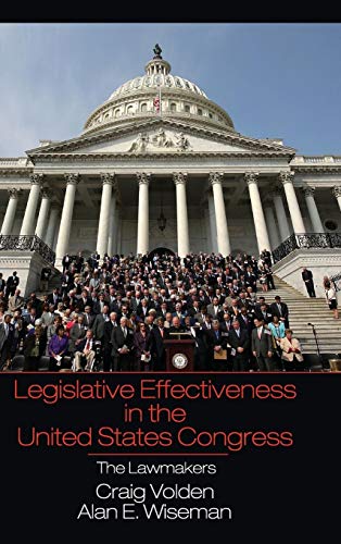 Stock image for Legislative Effectiveness in the United States Congress: The Lawmakers [Hardcover] Volden, Craig and Wiseman, Alan E. for sale by Brook Bookstore On Demand
