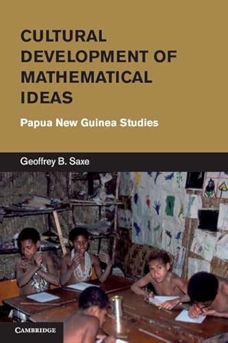 9780521761666: Cultural Development of Mathematical Ideas Hardback: Papua New Guinea Studies (Learning in Doing: Social, Cognitive and Computational Perspectives)