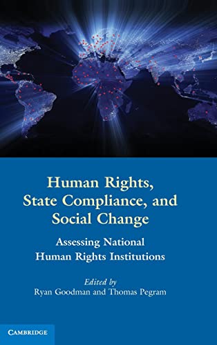 Imagen de archivo de Human Rights, State Compliance, and Social Change: Assessing National Human Rights Institutions a la venta por AMM Books