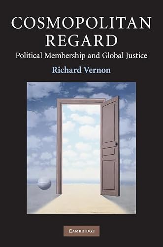 Stock image for Cosmopolitan Regard: Political Membership and Global Justice (Contemporary Political Theory)