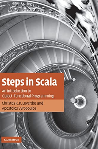 9780521762175: Steps in Scala Hardback: An Introduction to Object-Functional Programming