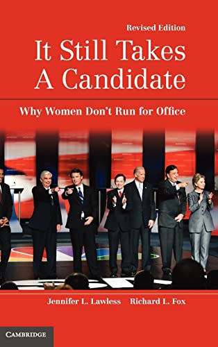 Imagen de archivo de It Still Takes a Candidate: Why Women Don't Run for Office, Revised and Expanded Edition a la venta por ThriftBooks-Atlanta