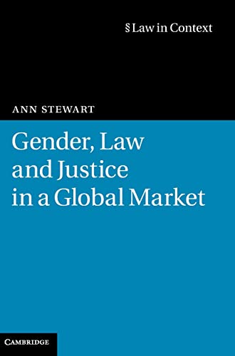 Beispielbild fr Gender, Law and Justice in a Global Market (Law in Context) zum Verkauf von Academybookshop