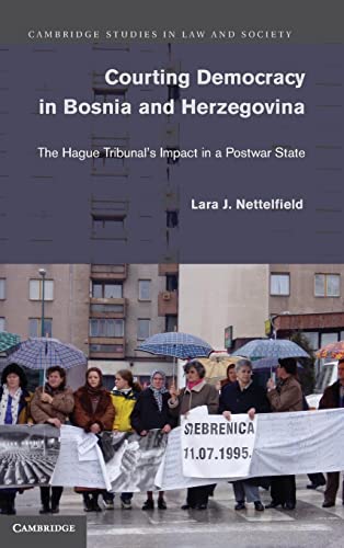 Courting Democracy in Bosnia and Herzegovina: The Hague Tribunal's Impact in a Postwar State