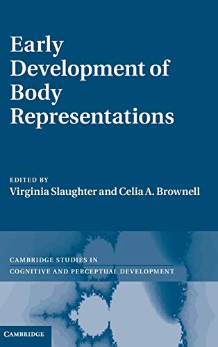 Stock image for Early Development of Body Representations (Cambridge Studies in Cognitive and Perceptual Development, Series Number 13) for sale by Amazing Books Pittsburgh