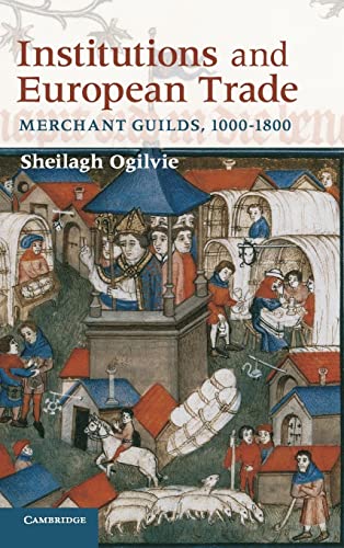 9780521764179: Institutions and European Trade: Merchant Guilds, 1000–1800
