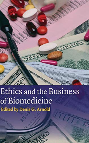 Ethics and the Business of Biomedicine