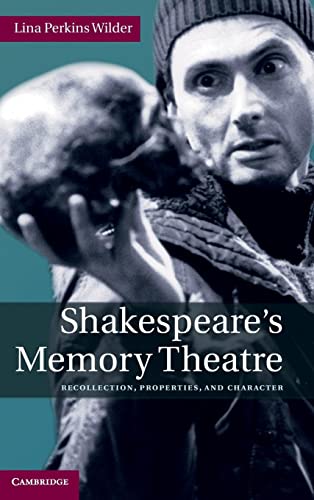 Stock image for Shakespeare's Memory Theatre: Recollection, Properties, and Character for sale by Magus Books Seattle