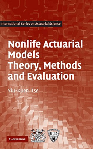 9780521764650: Nonlife Actuarial Models: Theory, Methods and Evaluation (International Series on Actuarial Science)