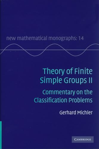 Theory of Finite Simple Groups II: Commentary on the Classification Problems (New Mathematical Mo...