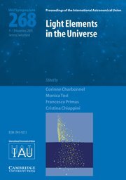 Stock image for Light Elements in the Universe (IAU S268): Proceedings of the 268th Symposium of the International Astronomical Union Held in Geneva, Switzerland, . Astronomical Union Symposia and Colloquia) for sale by AwesomeBooks