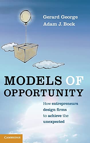 Stock image for Models of Opportunity: How Entrepreneurs Design Firms to Achieve the Unexpected for sale by Labyrinth Books