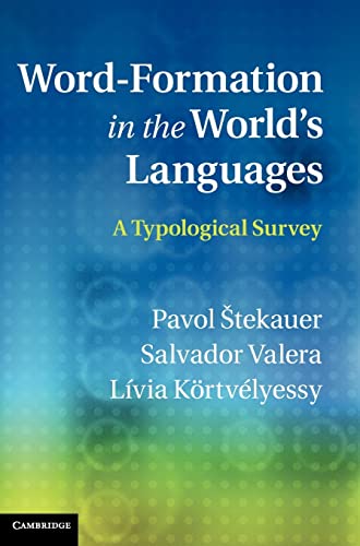 9780521765343: Word-Formation in the World's Languages: A Typological Survey