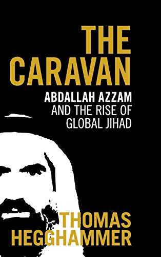 Imagen de archivo de The Caravan: Abdallah Azzam and the Rise of Global Jihad a la venta por FITZ BOOKS AND WAFFLES