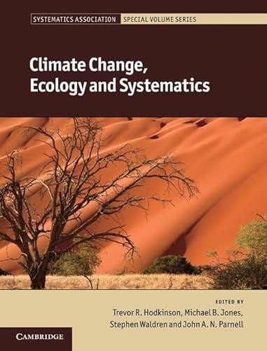 Beispielbild fr Climate Change, Ecology and Systematics (Systematics Association Special Volume Series, Series Number 78) zum Verkauf von SecondSale