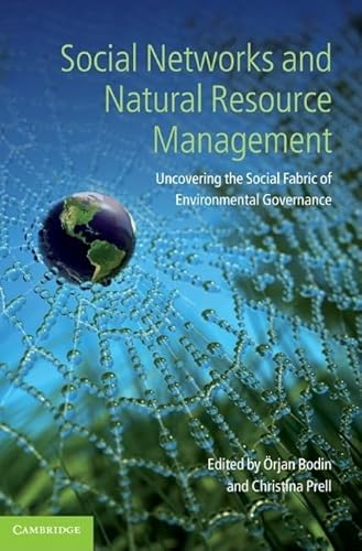 9780521766296: Social Networks and Natural Resource Management: Uncovering the Social Fabric of Environmental Governance