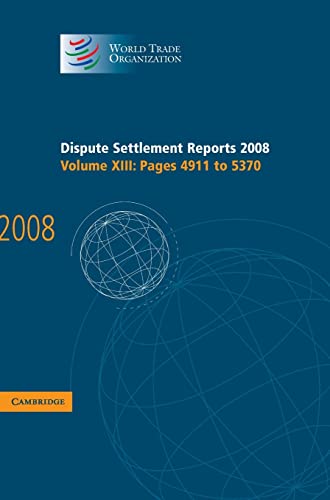 9780521766500: Dispute Settlement Reports 2008: Volume 13, Pages 4911-5370