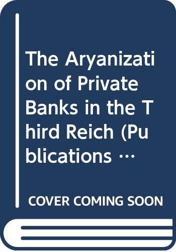 9780521766623: The Aryanization of Private Banks in the Third Reich (Publications of the German Historical Institute)