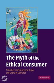 The Myth of the Ethical Consumer Hardback with DVD (Mixed media product) - Timothy M. DeVinney, Pat Auger, Giana M. Eckhardt