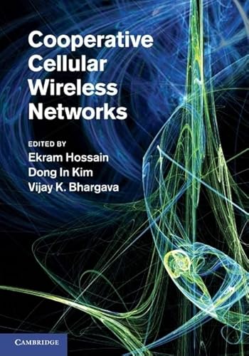 Cooperative Cellular Wireless Networks - Ekram Hossain, Dong In Kim et Vijay K. Bhargava