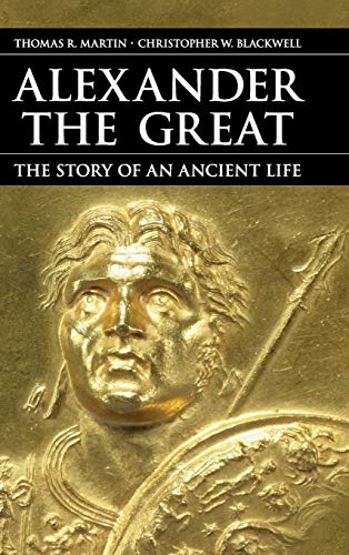 9780521767484: Alexander the Great Hardback: The Story of an Ancient Life