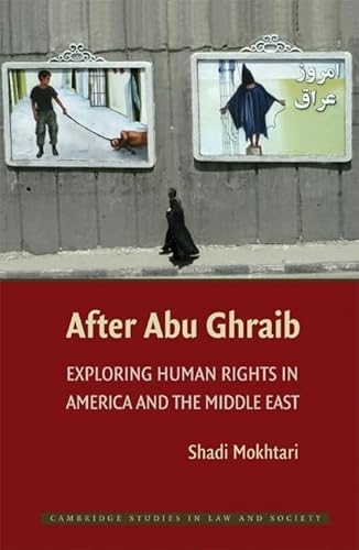 Beispielbild fr After Abu Ghraib : Exploring Human Rights in America and the Middle East zum Verkauf von Better World Books