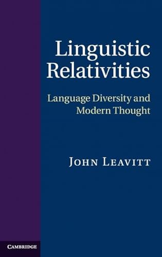 9780521767828: Linguistic Relativities Hardback: Language Diversity and Modern Thought