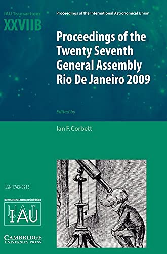 9780521768313: Proceedings of the Twenty Seventh General Assembly Rio de Janeiro 2009: Transactions of the International Astronomical Union XXVIIB