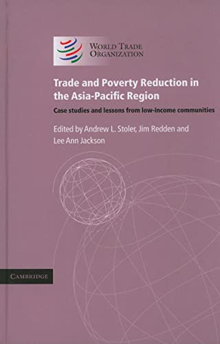 Beispielbild fr Trade and Poverty Reduction in the Asia-Pacific Region: Case Studies and Lessons from Low-income Communities zum Verkauf von Cambridge Rare Books