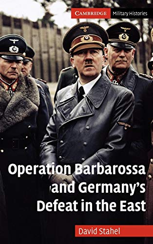 Beispielbild fr Operation Barbarossa and Germanys Defeat in the East (Cambridge Military Histories) zum Verkauf von Blue Vase Books