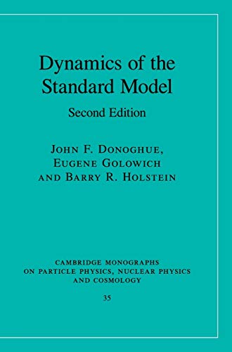 Imagen de archivo de Dynamics of the Standard Model 35 Cambridge Monographs on Particle Physics, Nuclear Physics and Cosmology, Series Number 35 a la venta por PBShop.store US