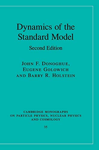 Stock image for Dynamics of the Standard Model 35 Cambridge Monographs on Particle Physics, Nuclear Physics and Cosmology, Series Number 35 for sale by PBShop.store US